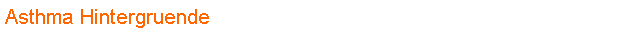 Asthma Hintergruende