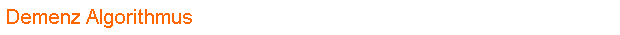 Demenz Algorithmus