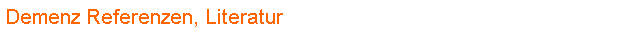 Demenz Referenzen, Literatur