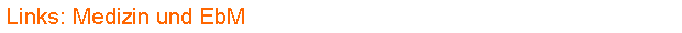 Links: Medizin und EbM