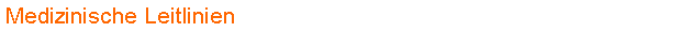 Medizinische Leitlinien 